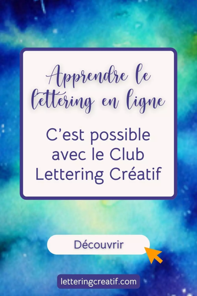 Apprendre le lettering en ligne avec des vidéos en pas à pas avec le Club Lettering Créatif