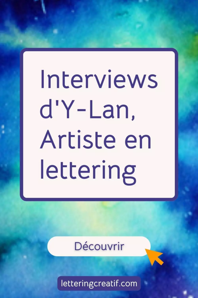 toutes les interviews d'Y-Lan, artiste en lettering : publications média, podcasts, articles...