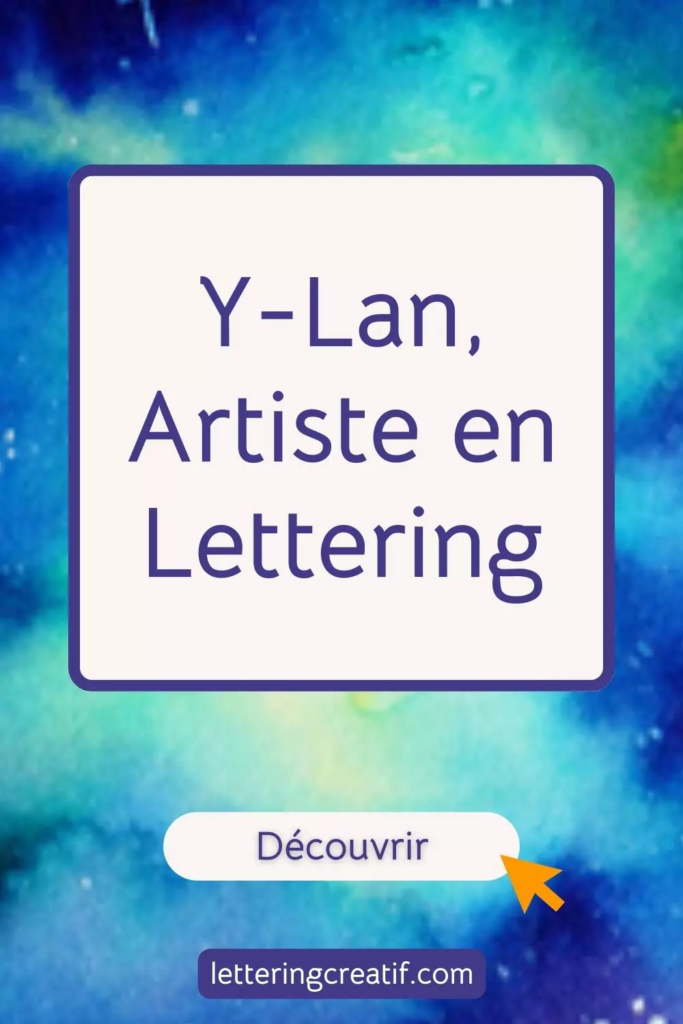 Y-Lan, artiste en lettering